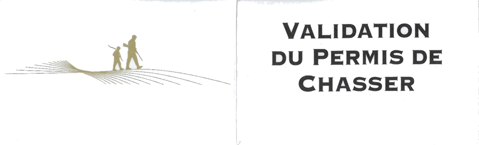 OUVERTURE DU GUICHET DE VALIDATION DES PERMIS DE CHASSER ! - Petites  annonces de chasse - Fédération des chasseurs